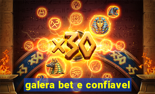 galera bet e confiavel